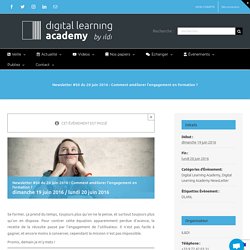 Newsletter #50 du 20 juin 2016 : Comment améliorer l’engagement en formation ? — La Digital Learning Academy