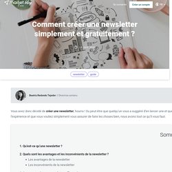 Comment créer une newsletter gratuitement ? Le guide étape par étape