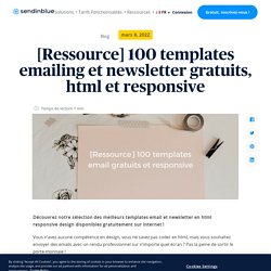 [Ressource] 100 templates emailing et newsletter gratuits, html et responsive
