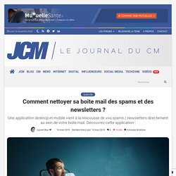 Nettoyer sa boite mail des spams et des newsletters indésirables d'un clic !