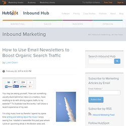 How to Use Email Newsletters to Boost Organic Search Traffic