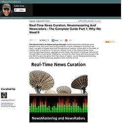 Real-Time News Curation, Newsmastering And Newsradars - The Complete Guide Part 1: Why We Need It
