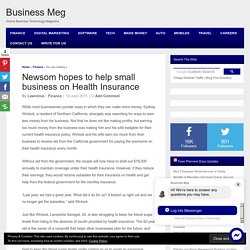 Newsom hopes to help small business on Health Insurance