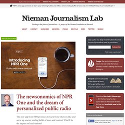 The newsonomics of NPR One and the dream of personalized public radio