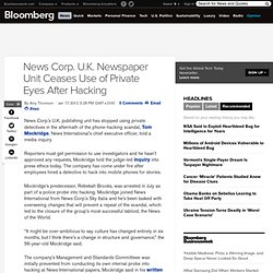 News Corp. U.K. Unit Stops Use of Private Eyes After Phone-Hacking Scandal