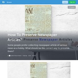 How To Preserve Newspaper Articles? (with images) · southernpicture