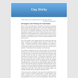 » Newspapers and Thinking the Unthinkable Clay Shirky