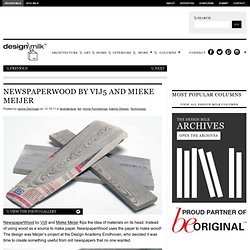 NewspaperWood by Vij5 and Mieke Meijer