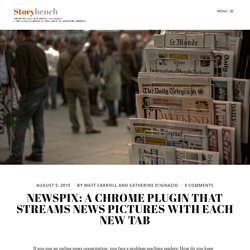 NewsPix: A Chrome plugin that streams news pictures with each new tab