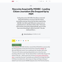Newsvine Acquired By MSNBC - Leading Citizen Journalism Site Snapped Up by MSM