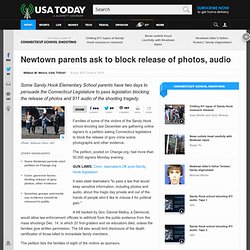 Newtown parents ask to block release of photos, audio