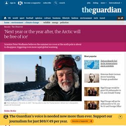 ‘Next year or the year after, the Arctic will be free of ice’