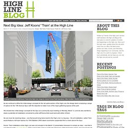 Next Big Idea: Jeff Koons' 'Train' at the High Line