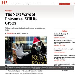 The Next Wave of Extremists Will Be Green
