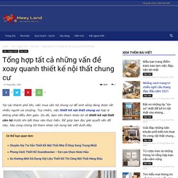 Tổng Hợp 100+ Vấn Đề Xoay Quanh Thiết Kế Nội Thất Chung Cư