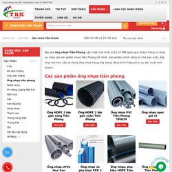 Bảng báo giá ống nhựa Tiền Phong 2021 - tbk.com.vn