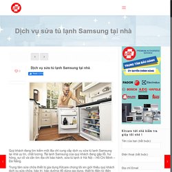 Hướng dẫn cách sửa tủ lạnh Samsung tại nhà - Kitcare
