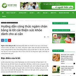 Hướng dẫn công thức ngâm chân bằng lá lốt đẩy lùi xương khớp dành cho ai cần