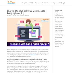 Hướng dẫn kiểm tra website viết bằng ngôn ngữ gì? Tri Thức Web