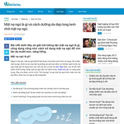 Mặt nạ ngủ là gì? Cách dưỡng da đẹp long lanh nhờ mặt nạ ngủ