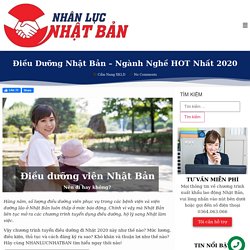 Điều Dưỡng Nhật Bản - Ngành Nghề HOT Nhất 2020 - NHANLUCNHATBAN