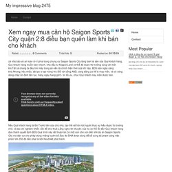 Xem ngay mua căn hộ Saigon Sports City quận 2:8 điều bạn quên làm khi bán cho khách