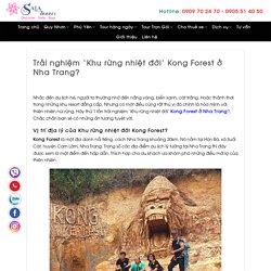Trải nghiệm 'Khu rừng nhiệt đới' Kong Forest ở Nha Trang
