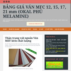BẢNG GIÁ VÁN MFC 12, 15, 17, 21 mm (OKAL PHỦ MELAMINE)