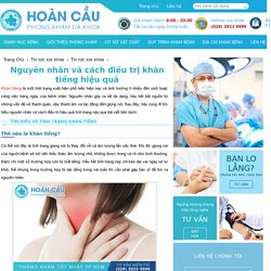 Nguyên nhân và cách điều trị khàn tiếng hiệu quả