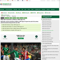 Nhận định Costa Rica vs Mexico, 2h00 ngày 31/3