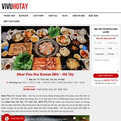 Nhà hàng Meat Plus Hồ Tây - Vi Vu Hồ Tây - Nhà Hàng, Món Ngon Hồ Tây