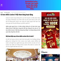 Có bao nhiêu Casino ở Việt Nam đang hoạt động - BestOnlineCasino - Cá cược trực tuyến uy tín, Mẹo chiến thắng nhà cái dễ dàng