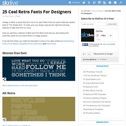 25 Nice Retro Fonts For Designers