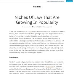 Niches Of Law That Are Growing In Popularity – Site Title