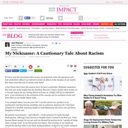My Nickname: A Cautionary Tale About Racism 