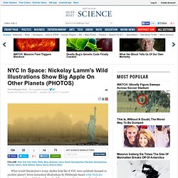 NYC In Space: Nickolay Lamm's Wild Illustrations Show Big Apple On Other Planets (PHOTOS)