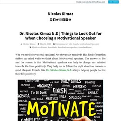 Things to Look Out for When Choosing a Motivational Speaker – Nicolas Kimaz