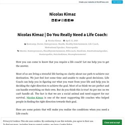 Do You Really Need a Life Coach: – Nicolas Kimaz