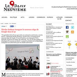 Nicolas Sarkozy inaugure le nouveau siège de Google dans le 9e