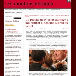 Un proche de Nicolas Sarkozy a fait rentrer Mohamed Merah en Israël