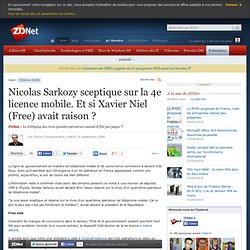 Nicolas Sarkozy sceptique sur la 4e licence mobile. Et si Xavier