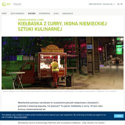 Kiełbaska z curry, ikona niemieckiej sztuki kulinarnej - Magazyn - Goethe-Institut Polen