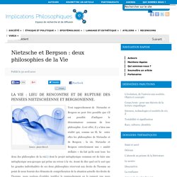 Nietzsche et Bergson : deux philosophies de la Vie
