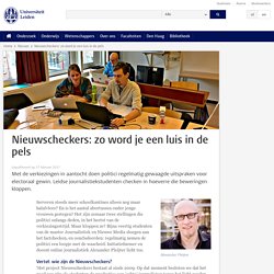 Nieuwscheckers: zo word je een luis in de pels - Universiteit Leiden
