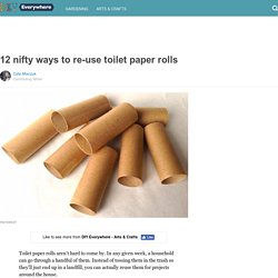 12 nifty ways to re-use toilet paper rolls