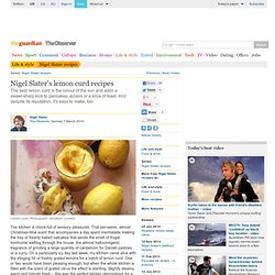 Nigel Slater's lemon curd recipes