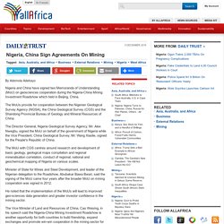 Nigeria, China Sign Agreements On Mining