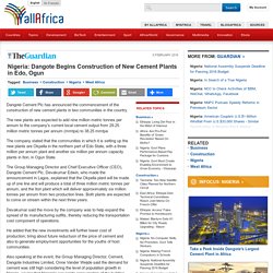 Nigeria: Dangote Begins Construction of New Cement Plants in Edo, Ogun