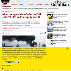 Nigeria's agony dwarfs the Gulf oil spill. The US and Europe ignore it