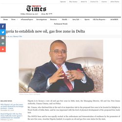 Nigeria to establish new oil, gas free zone in Delta